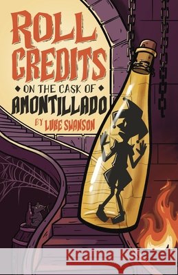 Roll Credits on The Cask of Amontillado Swanson, Luke 9798999737229