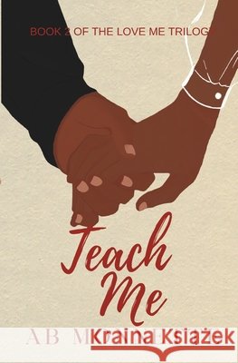 Teach Me Monnette, A. B. 9798999743343 AB Monnette