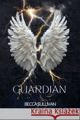 Guardian Sullivan, Becca 9798999777911