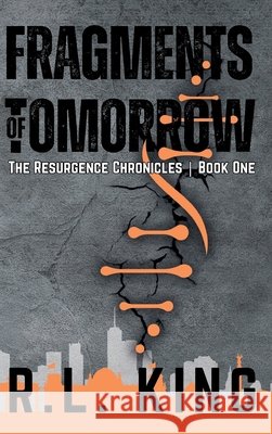Fragments of Tomorrow King, Ryan L. 9798999916617 Crest and Quill Publishing