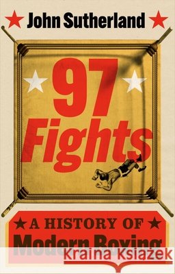 97 Fights John Sutherland 9781836392682 Reaktion Books - książka