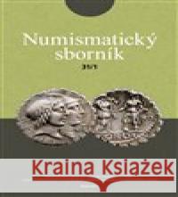 Numismatický sborník 31/1 Jiří Militký 9878070074923