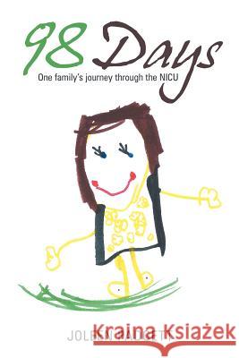 98 Days: One Family's Journey Through the NICU Padgett, Joleen 9781449756499 WestBow Press - książka