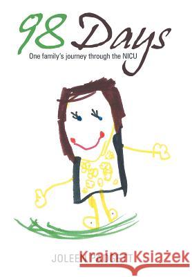 98 Days: One Family's Journey Through the NICU Padgett, Joleen 9781449756505 WestBow Press - książka