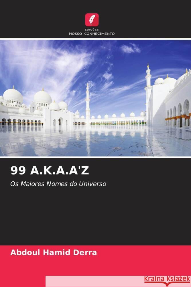 99 A.K.A.A'Z Derra, Abdoul Hamid 9786204599489 Edições Nosso Conhecimento - książka