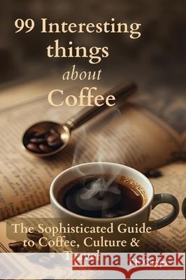 99 Interesting Things about Coffee T. F. Cuppa 9781764100021 Tamas Finta - książka