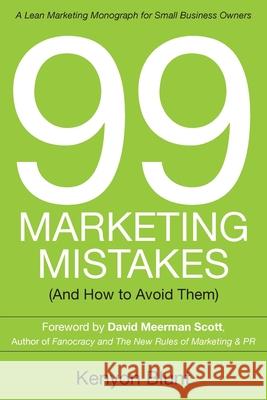 99 Marketing Mistakes: (And How to Avoid Them) Kenyon Blunt David Meerma 9781952320149 Yorkshire Publishing - książka