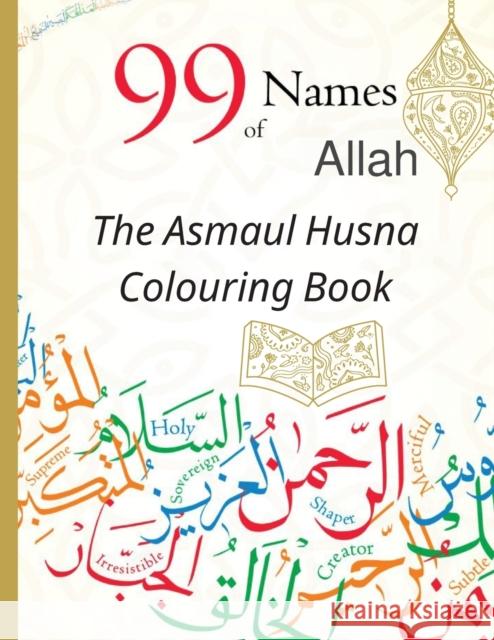 99 Names of Allah The Asmaul Husna Colouring Book: Arabic names, with their English transliteration and meaning size(8.5x11) Publishing, Abdullah 9798566049625 Independently published - książka