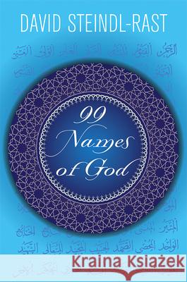 99 Names of God David Steindl-Rast 9781626984226 Orbis Books (USA) - książka