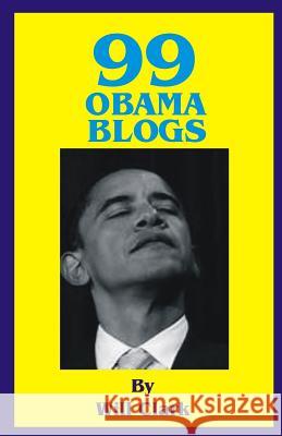 99 Obama Blogs Will Clark 9781500590840 Createspace - książka