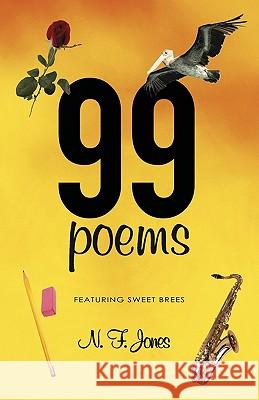 99 Poems N F Jones 9781450243131 iUniverse - książka