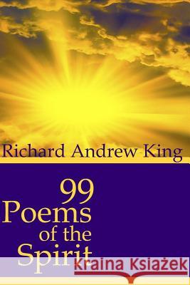 99 Poems of the Spirit Richard Andrew King, Shannon Yarbrough 9780931872082 Richard King Publications - książka