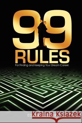 99 Rules for Finding and Keeping Your Dream Career SPHR , Edward Navis 9781411643727 Lulu.com - książka