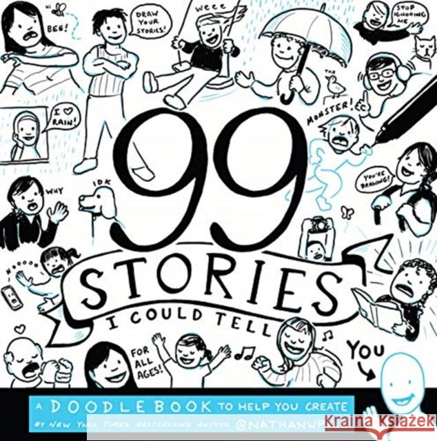 99 Stories I Could Tell: A Doodlebook To Help You Create Nathan W. Pyle 9780062748355 Morrow Gift - książka