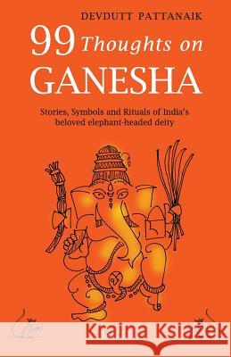 99 Thoughts on Ganesha Devdutt Pattanaik   9788184951523 Jaico Publishing House - książka
