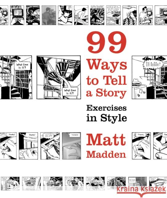 99 Ways to Tell a Story: Exercises in Style Matt Madden 9780224079259 Vintage Publishing - książka