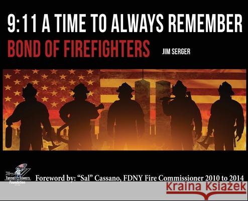 9: 11 A Time to Always Remember: Bond of Firefighters Jim Serger Sal Cassano 9781936800513 Red Bike Publishing - książka