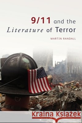 9/11 and the Literature of Terror Martin Randall 9780748691197 Edinburgh University Press - książka