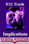 9/11 Truth: Implications MR S. Guzman-C 9781494951023 Createspace