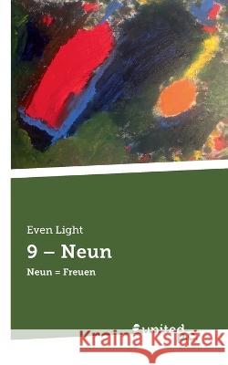 9 - Neun: Neun = Freuen Even Light 9783710355653 United P.C. - książka