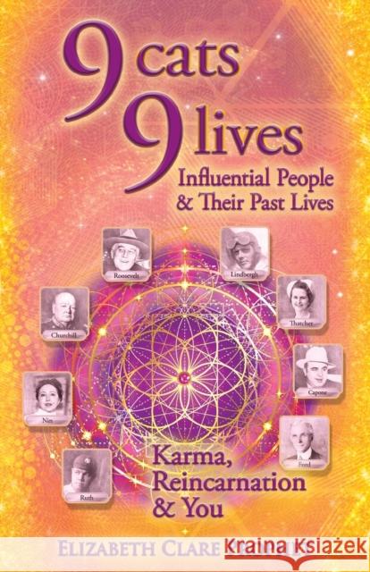 9 Cats 9 Lives: Influential People & Their Past Lives Karma, Reincarnation & You Elizabeth Clare (Elizabeth Clare Prophet) Prophet 9781609883584 Summit University Press,U.S. - książka