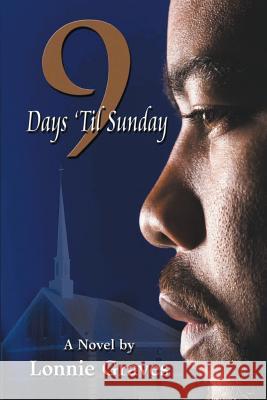 9 Days 'Til Sunday Lonnie Graves 9781934645758 Eakin Press - książka