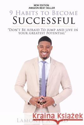 9 Habits To Become Successful Bird, LaMonte A. 9781545449004 Createspace Independent Publishing Platform - książka