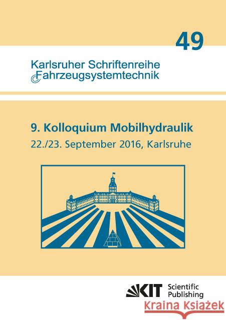 9. Kolloquium Mobilhydraulik : Karlsruhe, 22./23. September 2016  9783731505730 KIT Scientific Publishing - książka