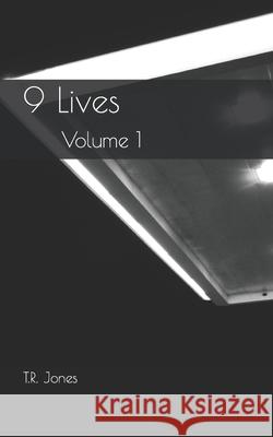 9 Lives: Volume 1 T R Jones 9798492137304 Independently Published - książka