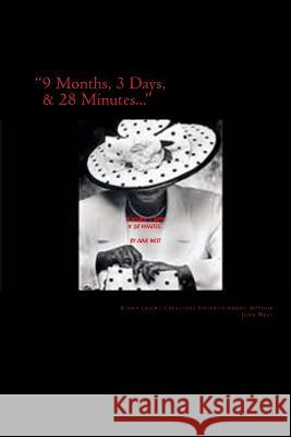 9 Months, 3 Days, & 28 Minutes Kinky Creations Entertainment June West 9781546375050 Createspace Independent Publishing Platform - książka