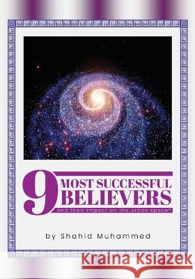 9 Most Successful Believers Shahid Muhammed   9798851034404 Independently Published - książka