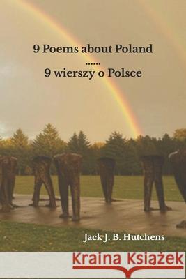 9 Poems about Poland / 9 wierszy o Polsce Kazimierz Przerwa-Tetmajer Stanislaw Wyspiański Waclaw Potocki 9780979123658 Modern Barbarian Press - książka