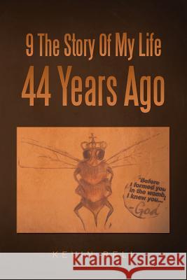 9 The Story Of My Life 44 Years Ago Bell, Kevin 9781452598482 Balboa Press - książka