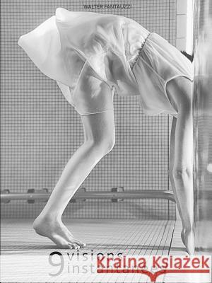 9 Visions instantanées Fantauzzi, Walter 9781291577174 Lulu.com - książka