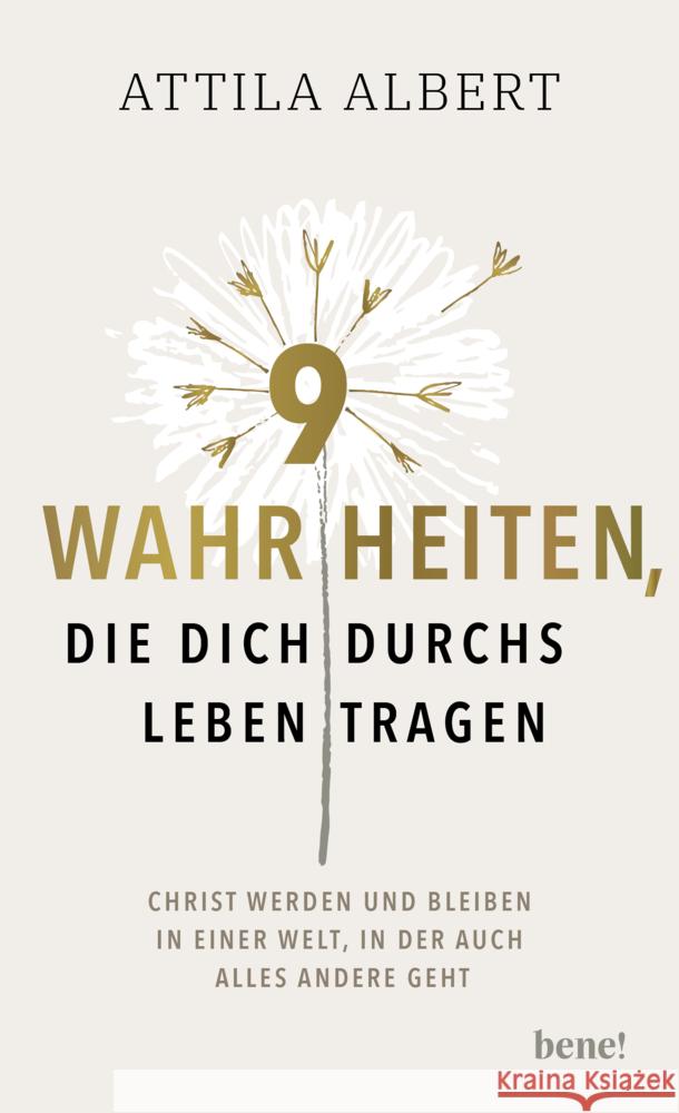 9 Wahrheiten, die dich durchs Leben tragen Albert, Attila 9783963402128 bene! Verlag - książka