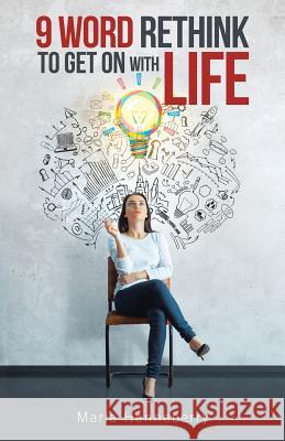 9 Word Rethink to Get on with Life Maria Henneberry 9781982215774 Balboa Press - książka