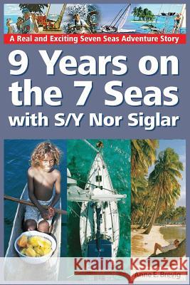 9 Years on the 7 Seas with S/Y Nor Siglar Anne E. Brevig Halvor Nome 9781497394636 Createspace - książka