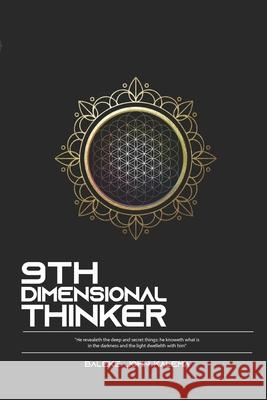 9th Dimensional Thinker: Exploring The Higher Realms Wafula Kata Phillip Baleke John Kalema 9781087223407 Independently Published - książka