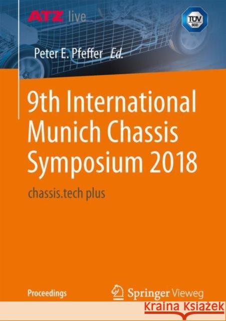 9th International Munich Chassis Symposium 2018: Chassis.Tech Plus Pfeffer, Peter 9783658220495 Springer Vieweg - książka