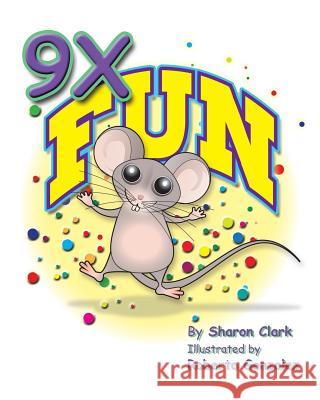 9X Fun: A Children's Picture Book That Makes Math Fun, With a Cartoon Story Format To Help Kids Learn The 9X Table; Educationa Gonzalez, Roberto 9781495348594 Createspace - książka