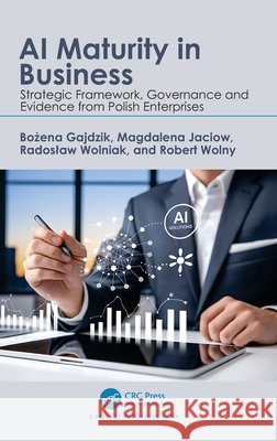 AI Maturity in Business: Strategic Framework, Governance and Evidence from Polish Enterprises