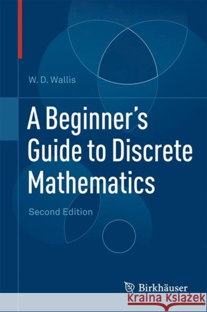 A Beginner's Guide to Discrete Mathematics