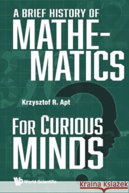 A Brief History of Mathematics for Curious Minds