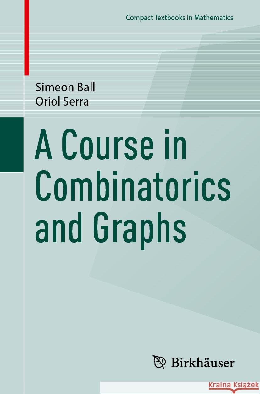 A Course in Combinatorics and Graphs
