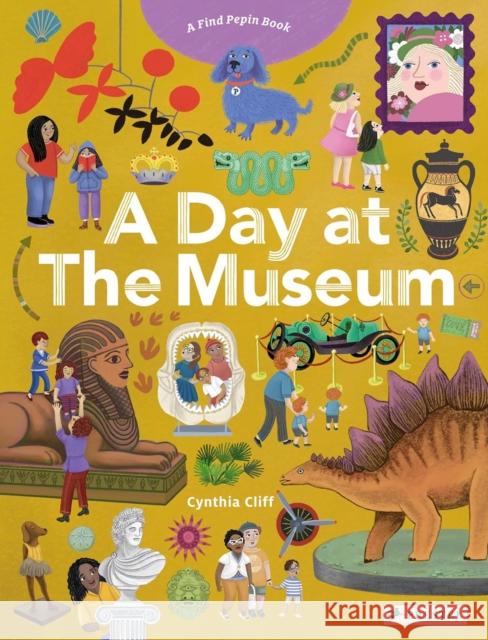 A Day at the Museum: A Find Pepin Book