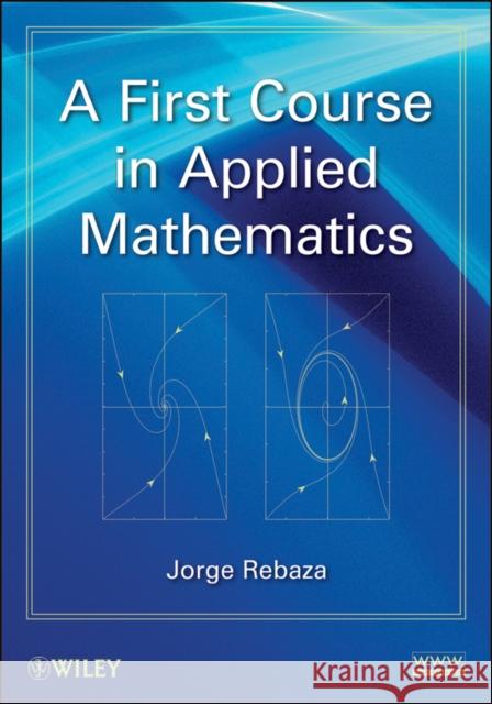 A First Course in Applied Mathematics
