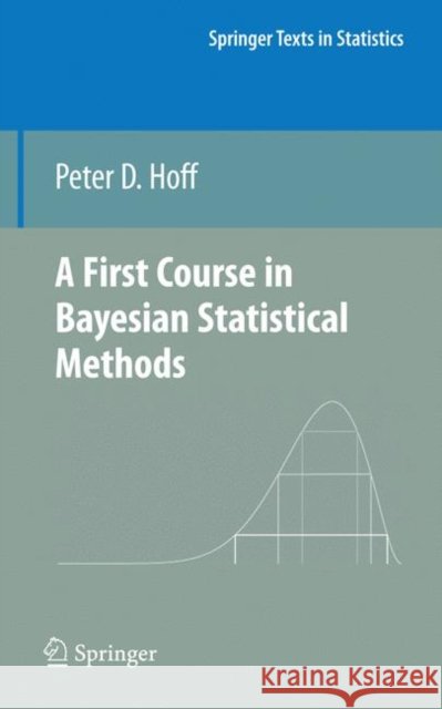 A First Course in Bayesian Statistical Methods