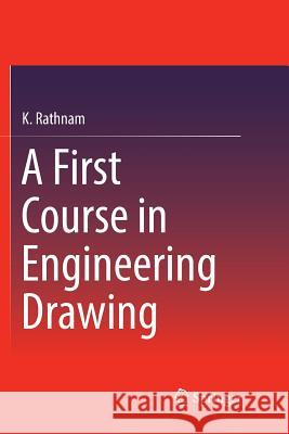A First Course in Engineering Drawing