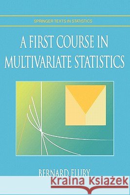 A First Course in Multivariate Statistics