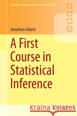 A First Course in Statistical Inference